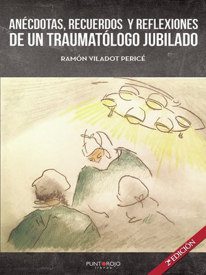 cover image of Anécdotas, recuerdos y reflexiones de un traumatólogo jubilado